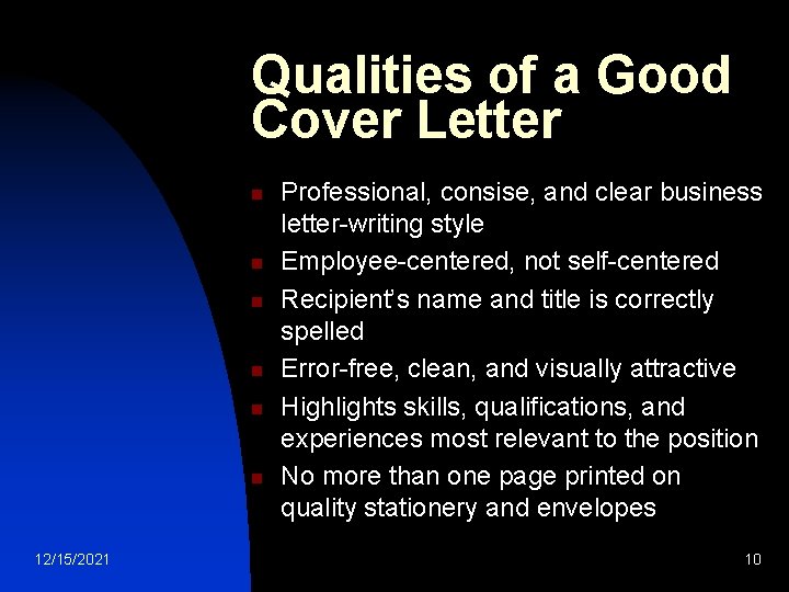 Qualities of a Good Cover Letter n n n 12/15/2021 Professional, consise, and clear