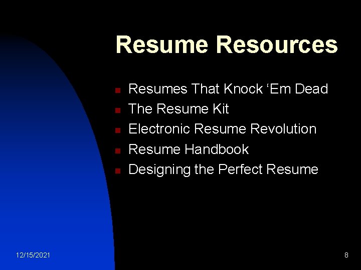Resume Resources n n n 12/15/2021 Resumes That Knock ‘Em Dead The Resume Kit