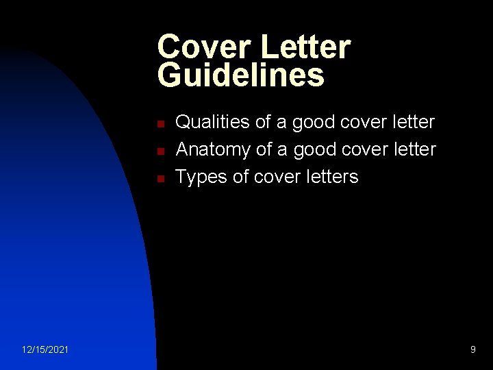 Cover Letter Guidelines n n n 12/15/2021 Qualities of a good cover letter Anatomy