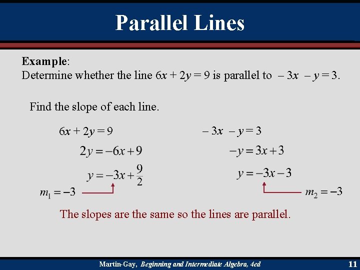 Parallel Lines Example: Determine whether the line 6 x + 2 y = 9