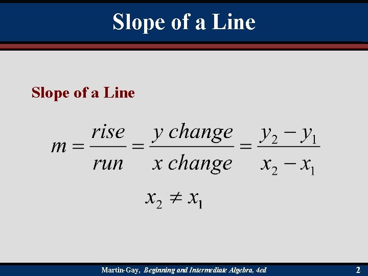Slope of a Line Martin-Gay, Beginning and Intermediate Algebra, 4 ed 2 