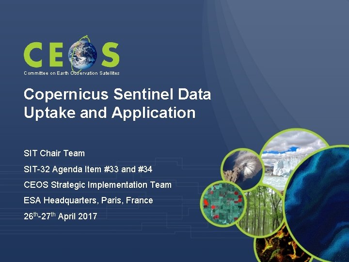 Committee on Earth Observation Satellites Copernicus Sentinel Data Uptake and Application SIT Chair Team