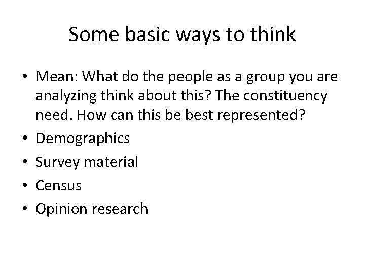 Some basic ways to think • Mean: What do the people as a group Some basic ways to think • Mean: What do the people as a group