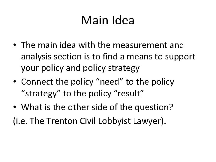 Main Idea • The main idea with the measurement and analysis section is to Main Idea • The main idea with the measurement and analysis section is to