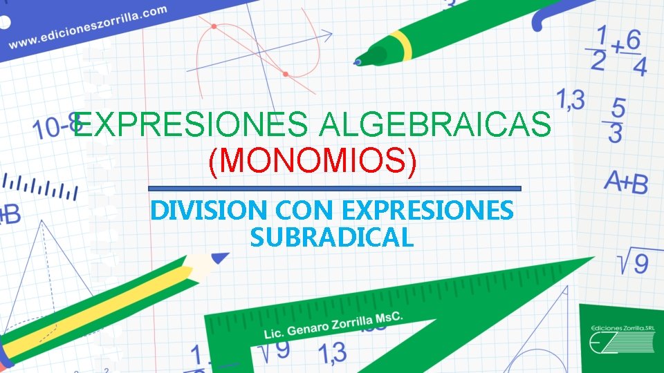 EXPRESIONES ALGEBRAICAS (MONOMIOS) DIVISION CON EXPRESIONES SUBRADICAL 