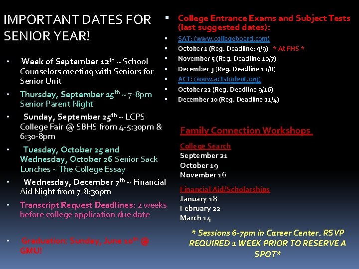 IMPORTANT DATES FOR SENIOR YEAR! • • College Entrance Exams and Subject Tests (last