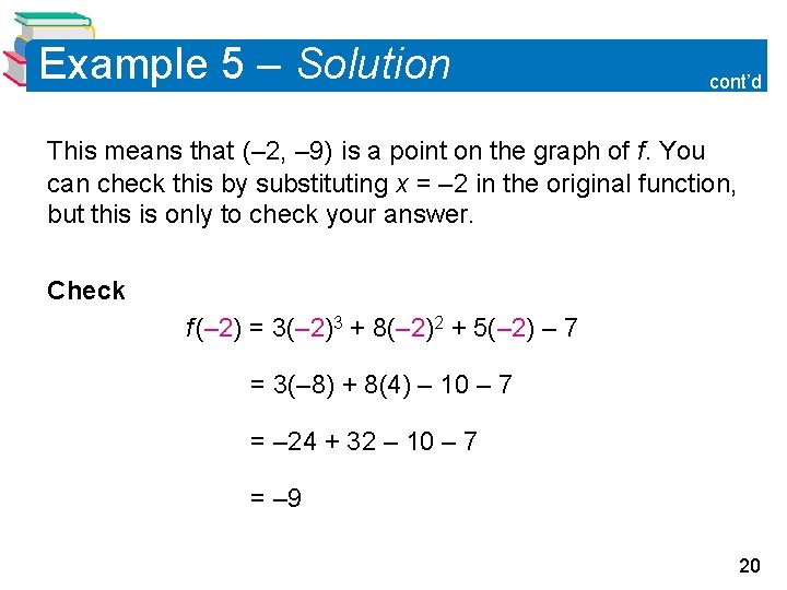 Example 5 – Solution cont’d This means that (– 2, – 9) is a