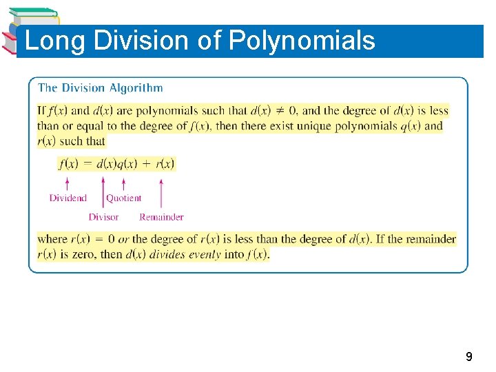 Long Division of Polynomials 9 