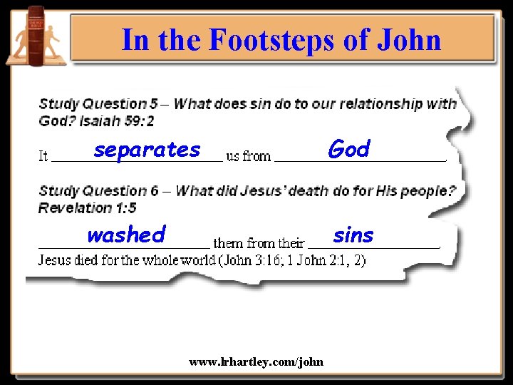 In the Footsteps of John separates washed God sins www. lrhartley. com/john 