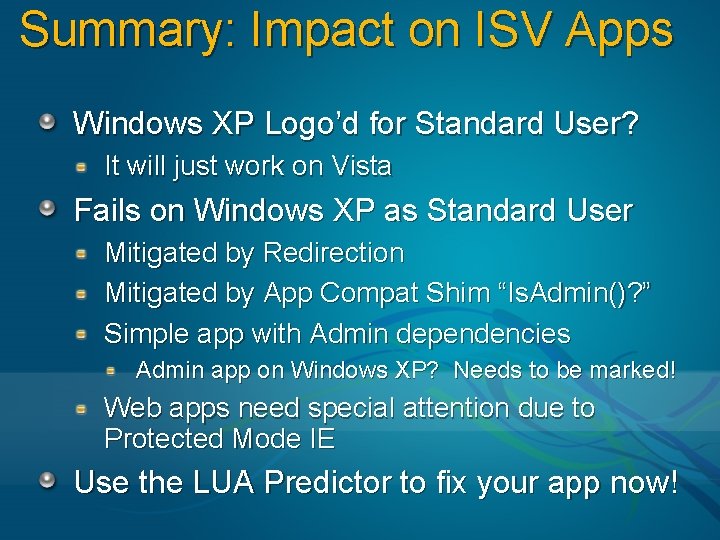 Summary: Impact on ISV Apps Windows XP Logo’d for Standard User? It will just