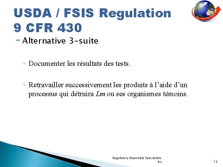 USDA / FSIS Regulation 9 CFR 430 Alternative 3 -suite ◦ Documenter les résultats