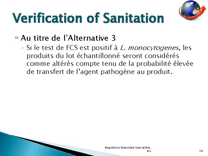 Verification of Sanitation Au titre de l’Alternative 3 ◦ Si le test de FCS