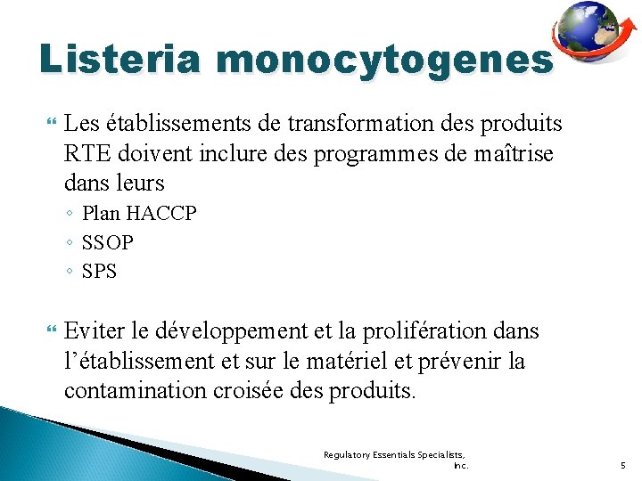 Listeria monocytogenes Les établissements de transformation des produits RTE doivent inclure des programmes de