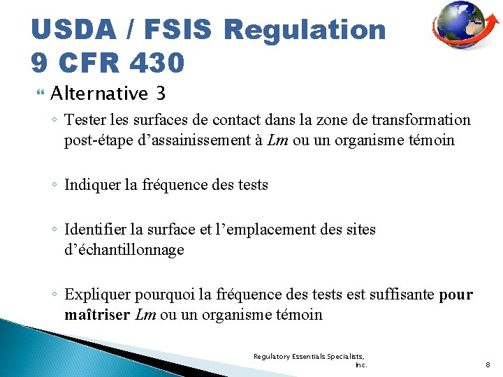 USDA / FSIS Regulation 9 CFR 430 Alternative 3 ◦ Tester les surfaces de