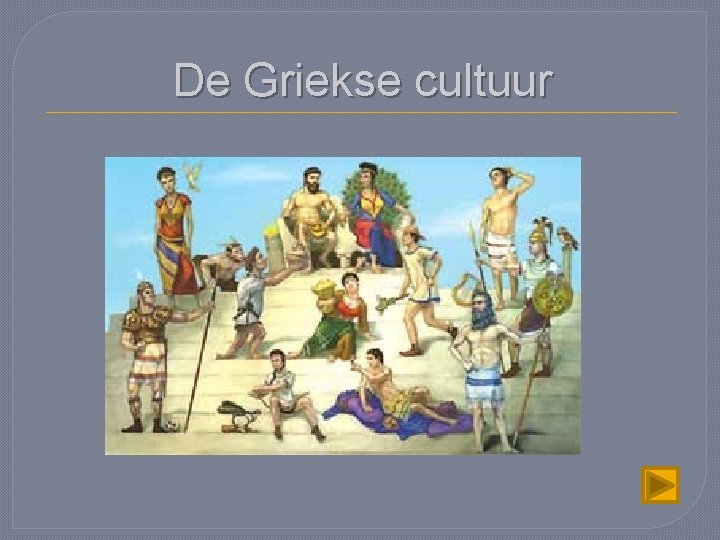 De Griekse cultuur 