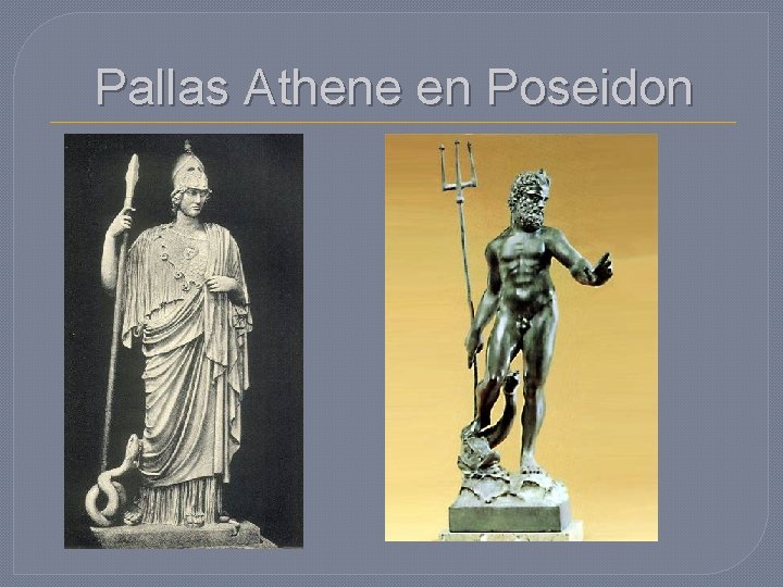 Pallas Athene en Poseidon 