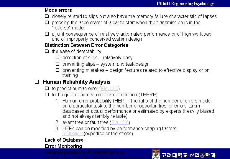 IND 641 Engineering Psychology Mode errors q closely related to slips but also have