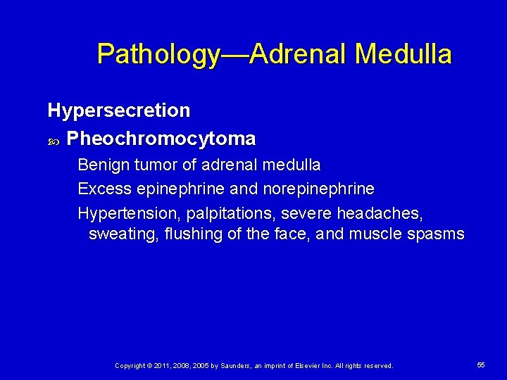 Pathology—Adrenal Medulla Hypersecretion Pheochromocytoma Benign tumor of adrenal medulla Excess epinephrine and norepinephrine Hypertension,
