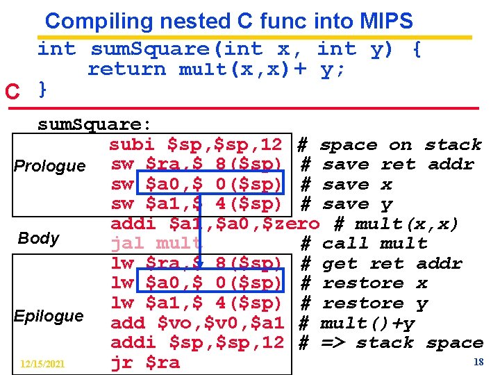 Compiling nested C func into MIPS int sum. Square(int x, int y) { return
