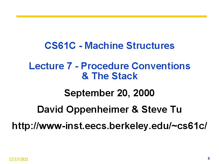 CS 61 C - Machine Structures Lecture 7 - Procedure Conventions & The Stack