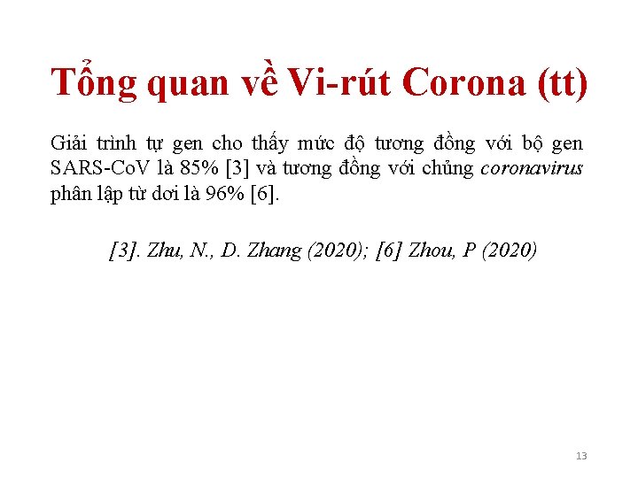 Tổng quan về Vi-rút Corona (tt) Giải trình tự gen cho thấy mức độ