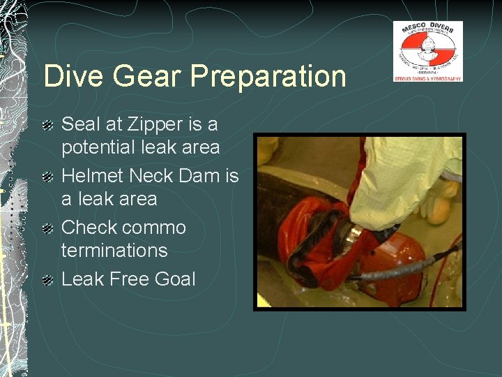 Dive Gear Preparation Seal at Zipper is a potential leak area Helmet Neck Dam