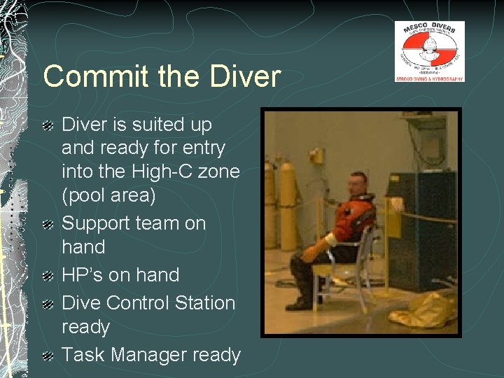 Commit the Diver is suited up and ready for entry into the High-C zone