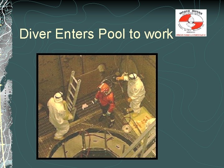 Diver Enters Pool to work 