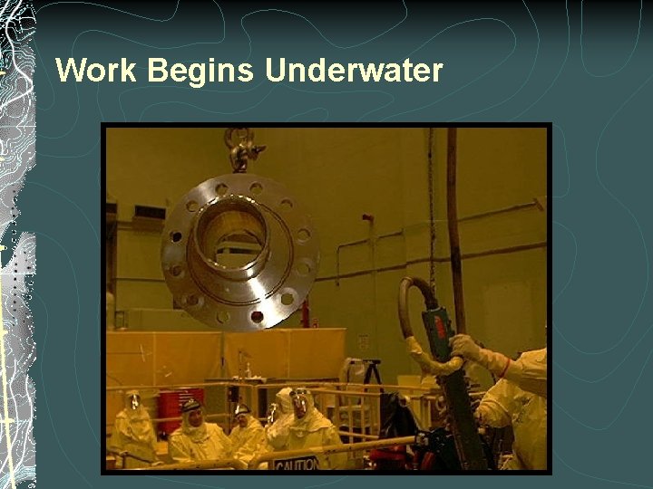 Work Begins Underwater 