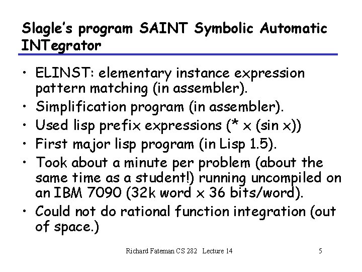 Symbolic Integration Lecture 14 Richard Fateman CS 282