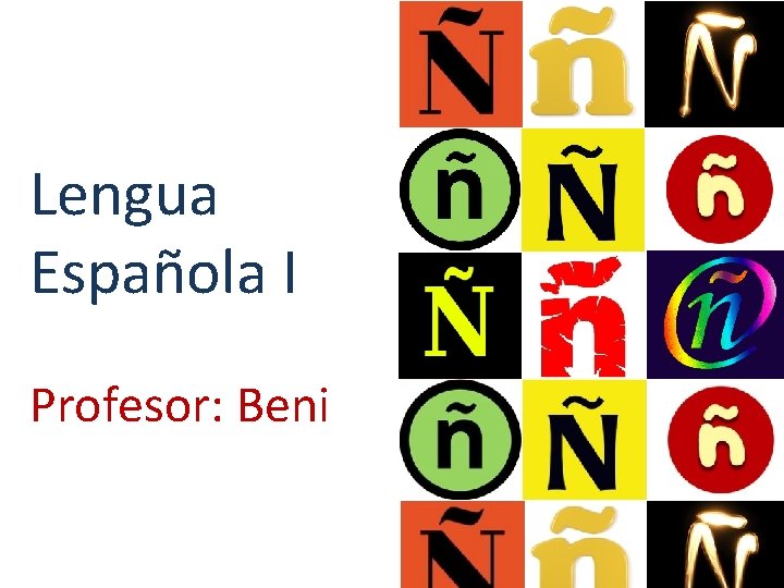 Lengua Española I Profesor: Beni 