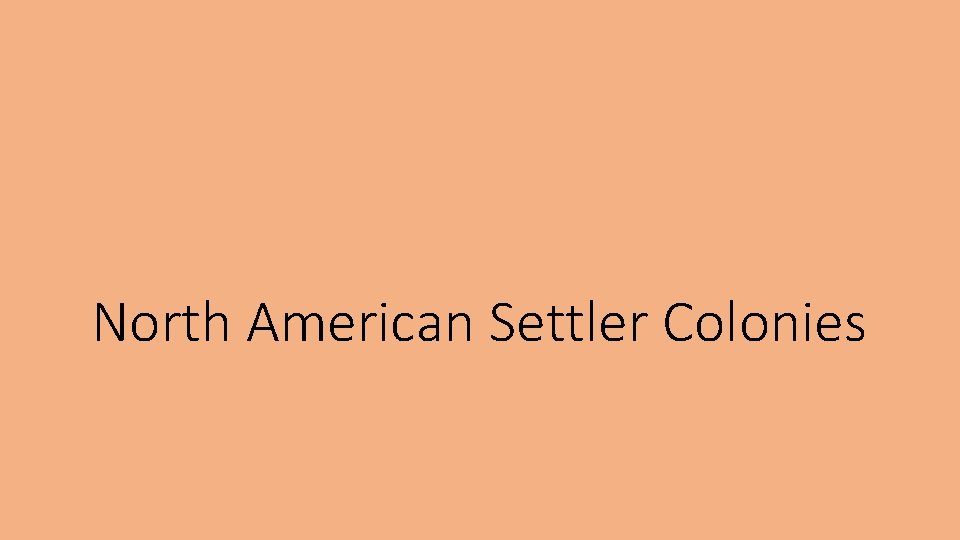 North American Settler Colonies 