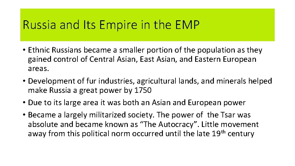Russia and Its Empire in the EMP • Ethnic Russians became a smaller portion