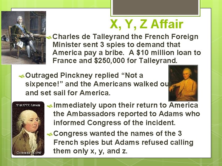X, Y, Z Affair Charles de Talleyrand the French Foreign Minister sent 3 spies