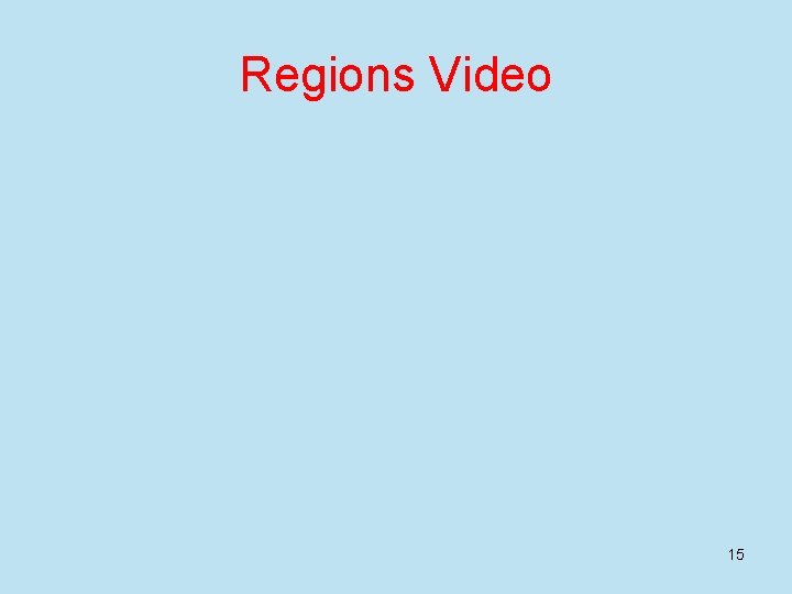 Regions Video 15 
