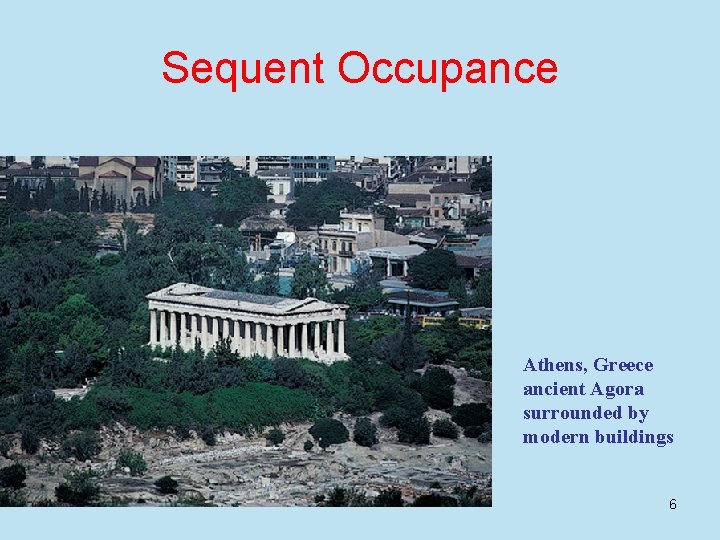 Sequent Occupance Athens, Greece ancient Agora surrounded by modern buildings 6 