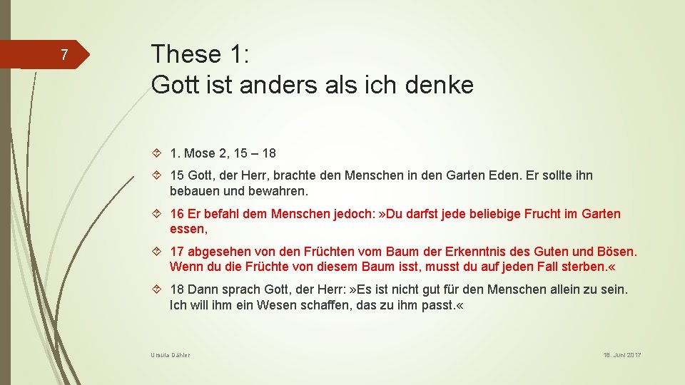 7 These 1: Gott ist anders als ich denke 1. Mose 2, 15 –