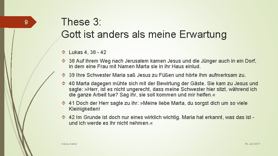 9 These 3: Gott ist anders als meine Erwartung Lukas 4, 38 - 42