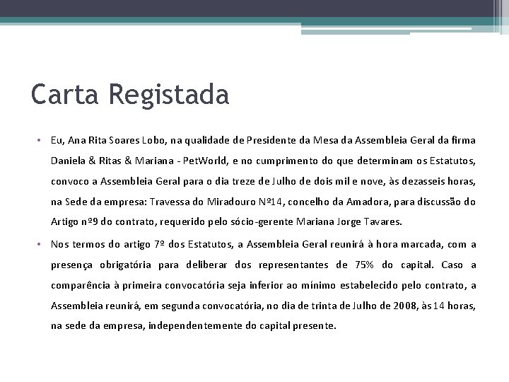 Carta Registada • Eu, Ana Rita Soares Lobo, na qualidade de Presidente da Mesa