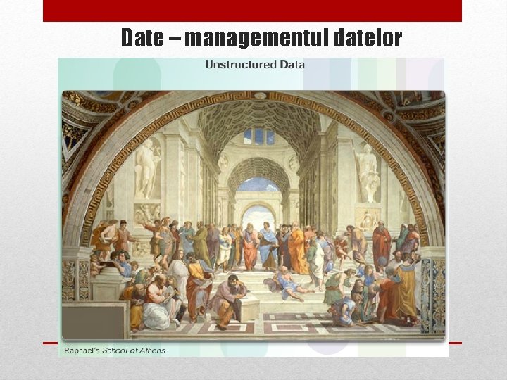 Date – managementul datelor 