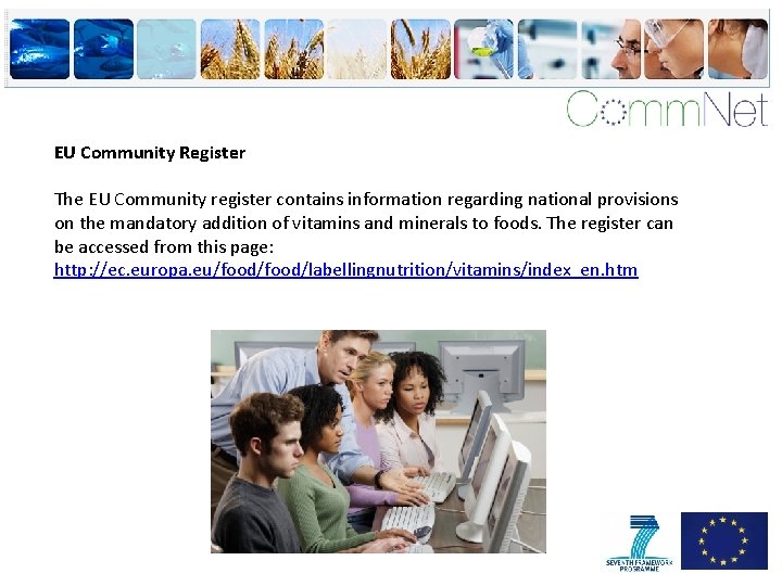 EU Community Register The EU Community register contains information regarding national provisions on the