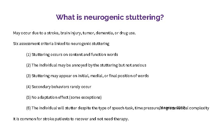 What is neurogenic stuttering? May occur due to a stroke, brain injury, tumor, dementia,