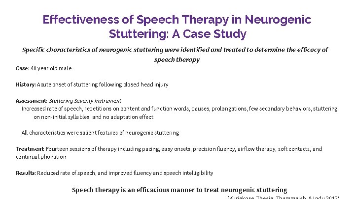Effectiveness of Speech Therapy in Neurogenic Stuttering: A Case Study Specific characteristics of neurogenic