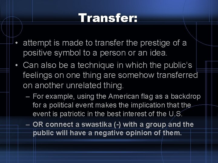 Transfer: • attempt is made to transfer the prestige of a positive symbol to Transfer: • attempt is made to transfer the prestige of a positive symbol to