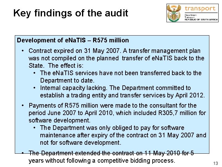 Key findings of the audit Development of e. Na. TIS – R 575 million