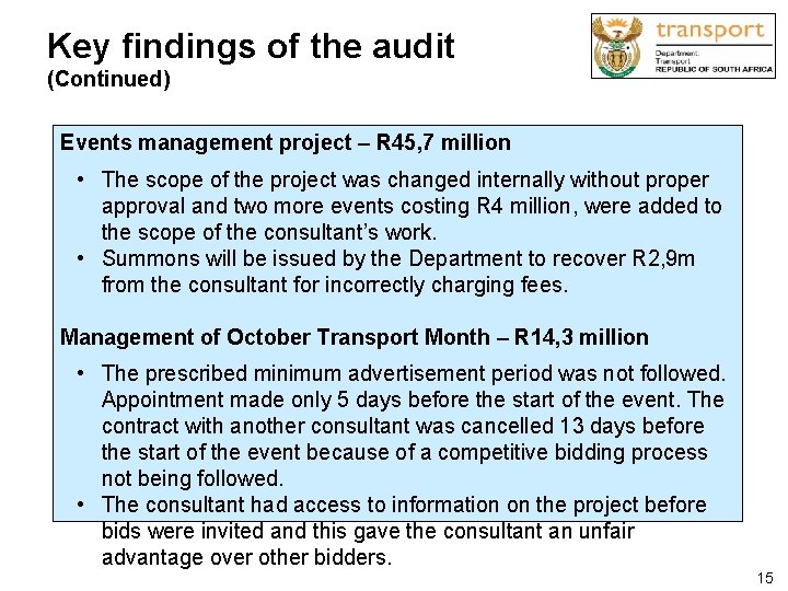 Key findings of the audit (Continued) Events management project – R 45, 7 million