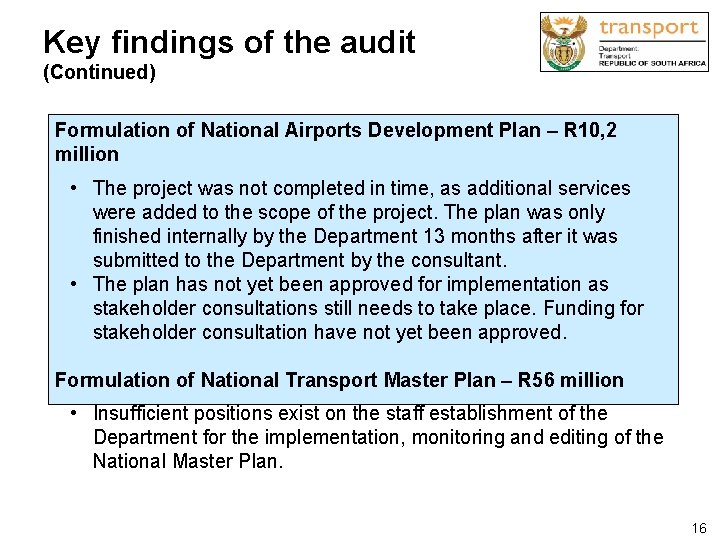 Key findings of the audit (Continued) Formulation of National Airports Development Plan – R