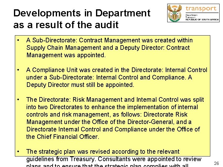 Developments in Department as a result of the audit • A Sub-Directorate: Contract Management