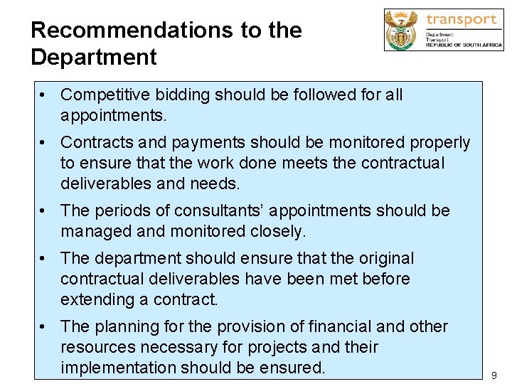 Recommendations to the Department • Competitive bidding should be followed for all appointments. •