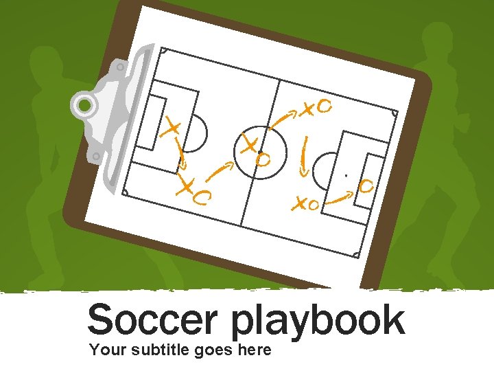 Soccer playbook Your subtitle goes here 